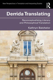 Derrida Translating Derrida Translating