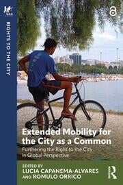 Extended Mobility and the right to the city as a common Extended Mobility and the right to the city as a common