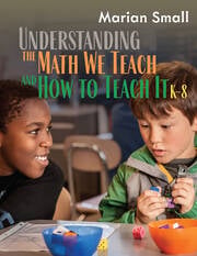 Understanding the Math We Teach and How to Teach It, K-8 | Marian Smal