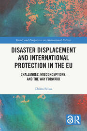 Disaster Displacement and International Protection in the EU Disaster Displacement and International Protection in the EU