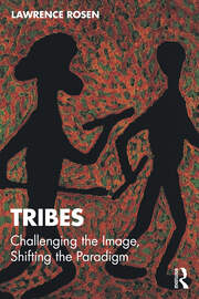 Tribes | Challenging the Image, Shifting the Paradigm | Lawrence Rosen