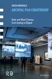 Conclusion Moving-Image Curatorship Beyond Film Heritage Conclusion Moving-Image Curatorship Beyond Film Heritage
