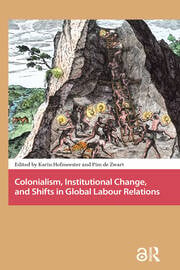 Colonialism, Institutional Change, and Shifts in Global Labour Relations