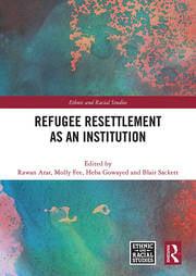 Being “resettlement-minded”: intersectional dimensions of refugee resettlement strategies and refusals in Jordan Being “resettlement-minded”: intersectional dimensions of refugee resettlement strategies and refusals in Jordan