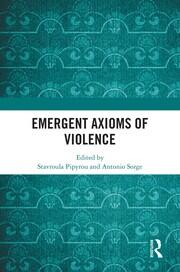 Introduction – Emergent Axioms of Violence: Toward an Anthropology of Post-Liberal Modernity Introduction – Emergent Axioms of Violence: Toward an Anthropology of Post-Liberal Modernity
