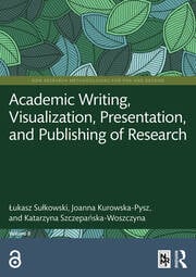 Academic Writing, Visualization, Presentation, and Publishing of Research Academic Writing, Visualization, Presentation, and Publishing of Research
