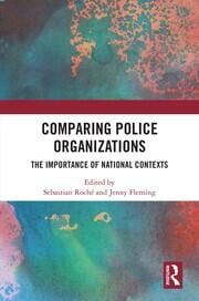Open Access: How national contexts matter: a study of police-adolescent encounters in France and Germany Open Access: How national contexts matter: a study of police-adolescent encounters in France and Germany