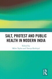 The Ungrudging Indian: The Political Economy of Salt in India, c. 1878–1947
