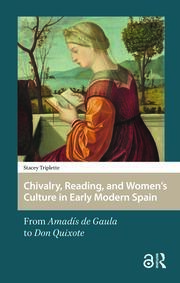 The Defeat of Women Readers of Chivalry in Don Quixote Part II The Defeat of Women Readers of Chivalry in Don Quixote Part II