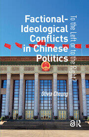 Factional-Ideological Conflicts in Chinese Politics Factional-Ideological Conflicts in Chinese Politics