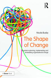 The Shape of Change | A guide to planning, implementing and embedding